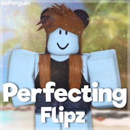 Perfecting Flipz Stage