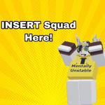 Insert Squad Here!