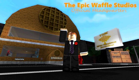 The Epic Waffle Studios Headquarters