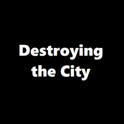 Destroy the City