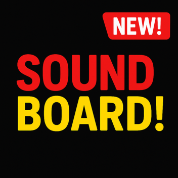 SoundBoards! [new]💎