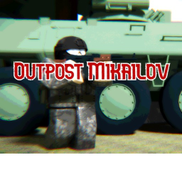 Outpost Mikailov