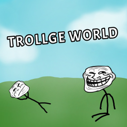 Trollge World