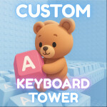 [UPD] Custom Keyboard Tower 💤