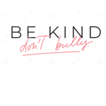 be nice to people don't bully