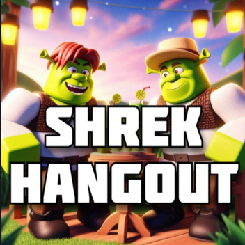 Shrek Hangout