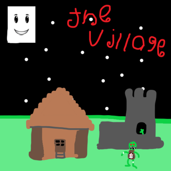 The village.