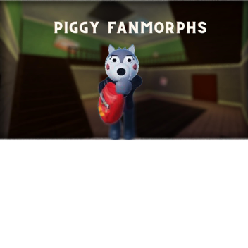 Piggy Fanmorphs alpha