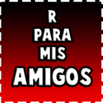 (R) para mis amigos