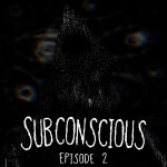 Subconscious [Horror]