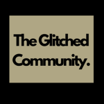 The GLITCHED Community!