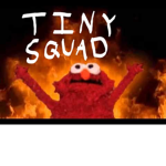 Elmos Tiny Squad