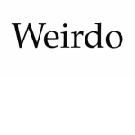 Weirdo :)