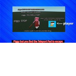 Piggy but you find the Teleport Pad to escape