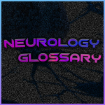 Neurology Glossary Community