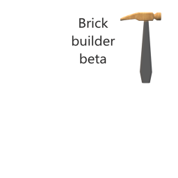 Brick Builder Beta (HUGE UPDATE) (bb beta)