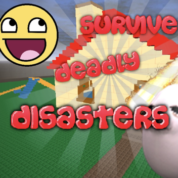 [SHUTDOWN] Survive Deadly Disasters