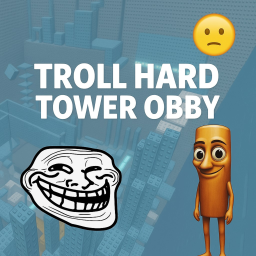 Troll Hard Tower Obby