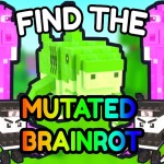 [2x LUCK🍀] Find The Mutated Brainrot [147]