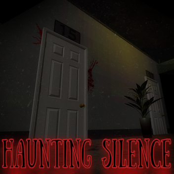 Haunting Silence