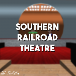 Southern Railroad Theatre [WIP]