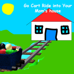 cart ride to your mom's house