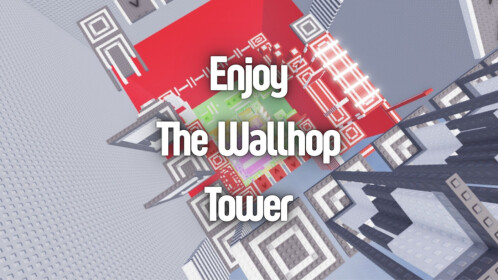Enjoy The Wallhop Tower