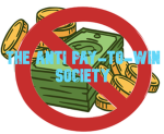The Anti Pay-To-Win Society