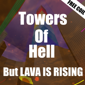[SPEED COIL!!] Towers Of Hell But Lava is Rising🌋