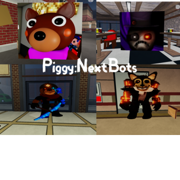Piggy:NextBots