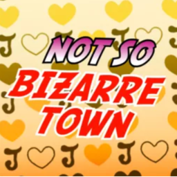 Not So Bizarre Town [NEW PROJECT]