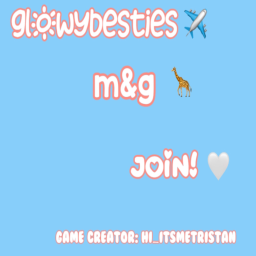 glowybesties m&g!