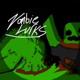 ZOMBIE LURKS