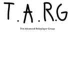 T. A . R . G The Advanced Roleplay Group