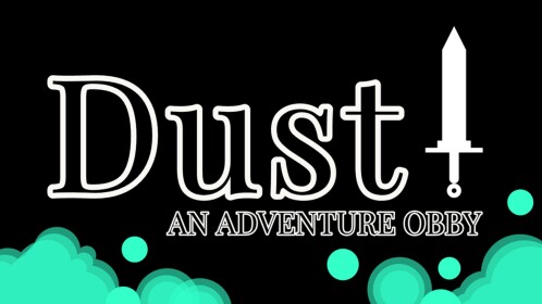 Dust: An Adventure Obby