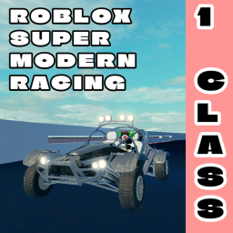Roblox Super Modern Racing Class 1