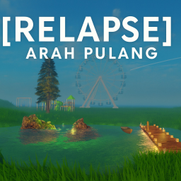 [Relapse] Arah Pulang 🧭