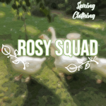 Rosy Squad!!