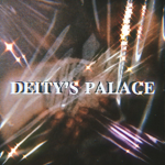 D E I T Y ' S P A L A C E