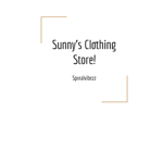 Sunny's Clothing Store!!