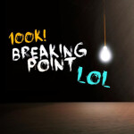 breaking point lol