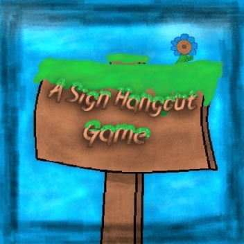 Chat With Signs! [UPDATE 4]