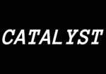 “CATALYST”