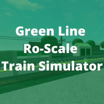 Green Line Ro-Scale Train Simualtor