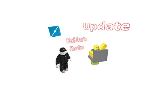 UPDATE Roblox's Basics