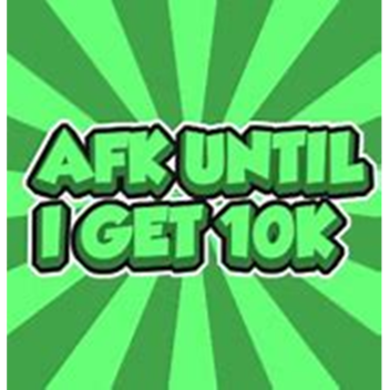 AFK til someone donates 10k!