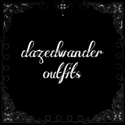 DAZEDWANDER OUTFITS