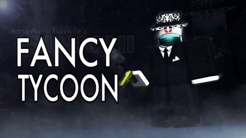 [NEW] Fancy Tycoon
