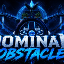 [BETA] Dominan OBSTACLE [EVENT X5 - OPEN ADMIN]