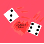 The Chance Takers